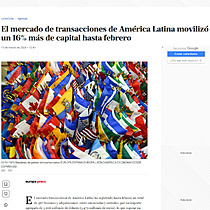 El mercado de transacciones de Amrica Latina moviliz un 16% ms de capital hasta febrero
